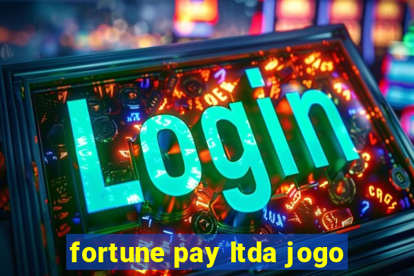 fortune pay ltda jogo